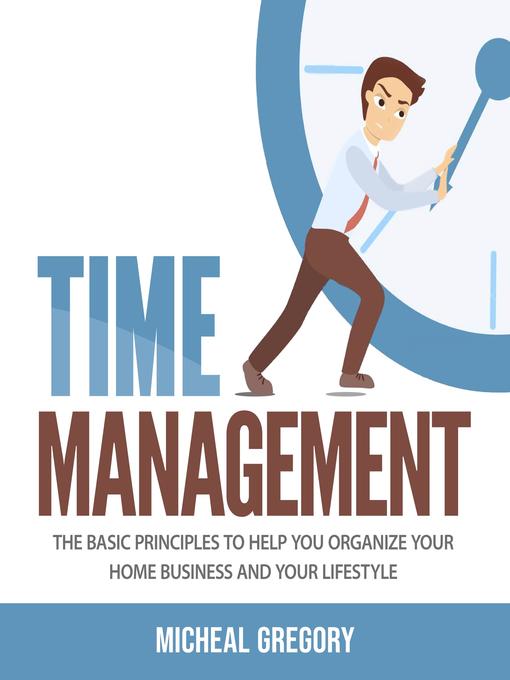 Title details for Time Management by Micheal Gregory - Wait list